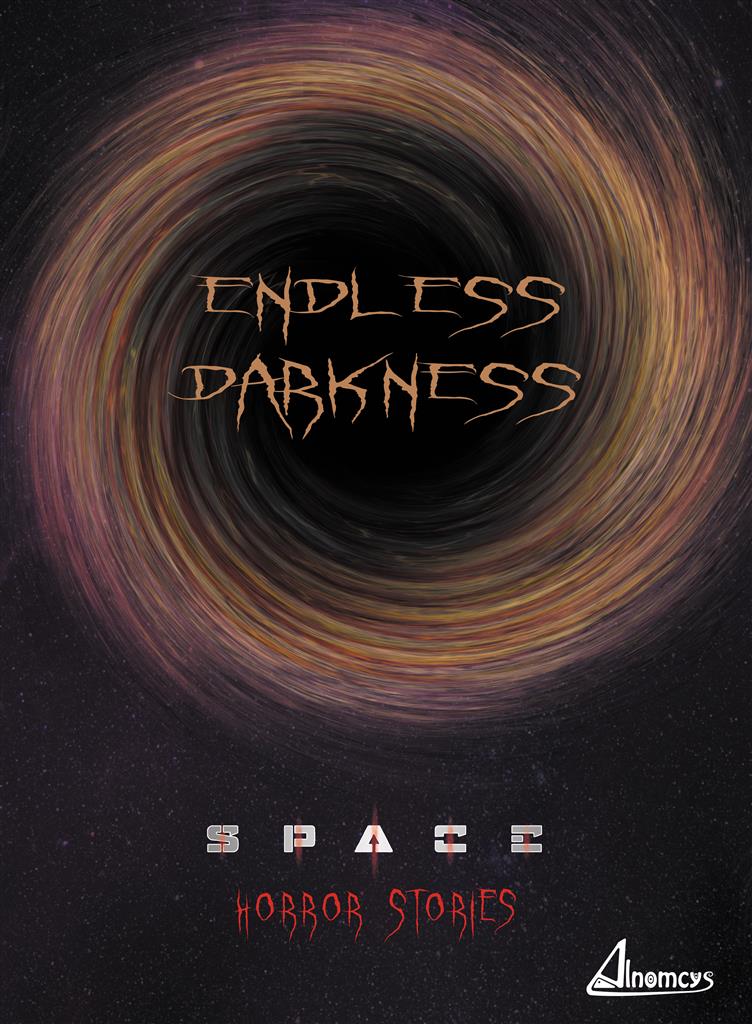 Space Horror Stories : Endless Darkness Space Horror Stories : Endless Darkness