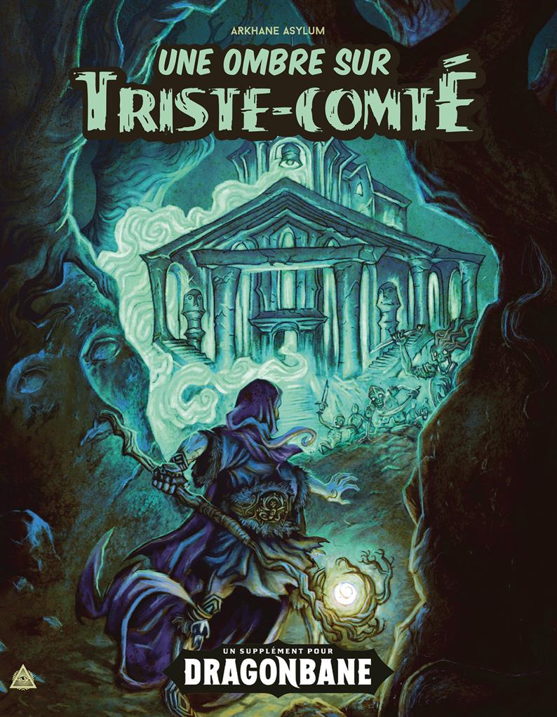 Dragonbane : Une Ombre sur Triste-Comté Dragonbane : Une Ombre sur Triste-Comté