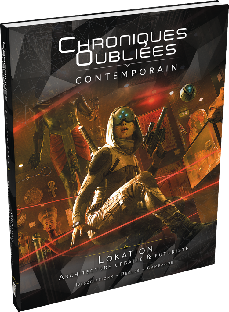 Chroniques Oubliées Contemporain : Lokation Chroniques Oubliées Contemporain : Lokation