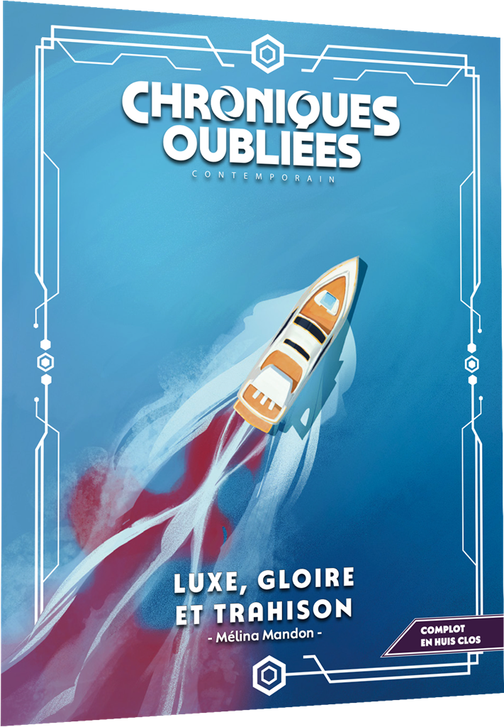 Chroniques Oubliées Cont. 2: Luxe, gloire et trahi