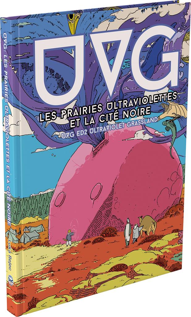 UVG : Les Prairies Ultraviolettes et la cité Noire UVG : Les Prairies Ultraviolettes et la cité Noire