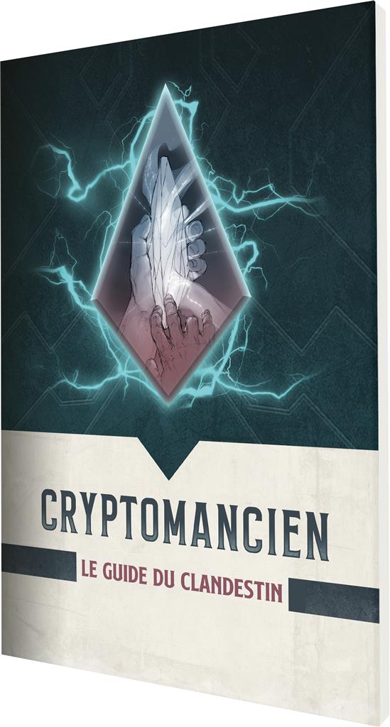 Cryptomancien : Le Guide du clandestin Cryptomancien : Le Guide du clandestin