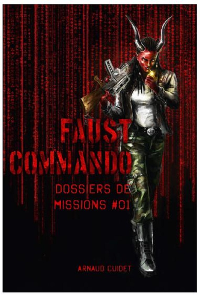 Faust Commando : Dossier de Missions #01