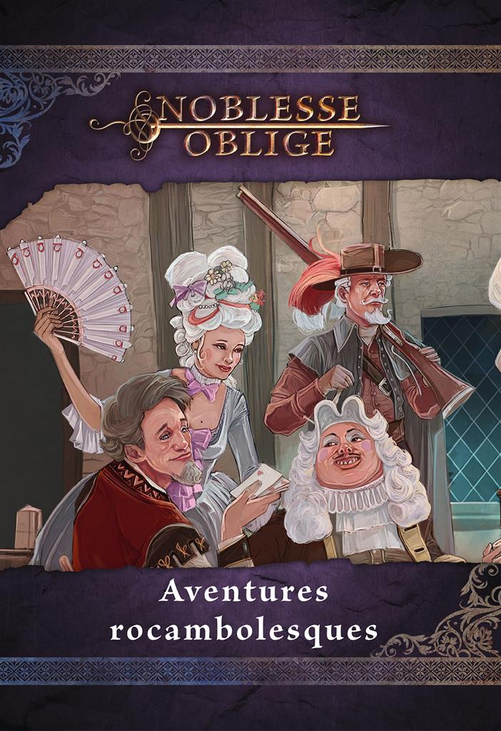 Noblesse Oblige : Aventures rocambolesques