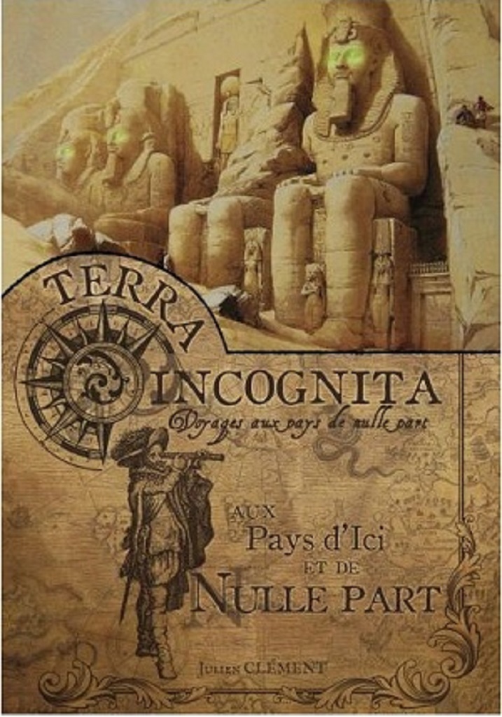 Terra Incognita : Livre3 Aux Pays d'Ici Nulle Part