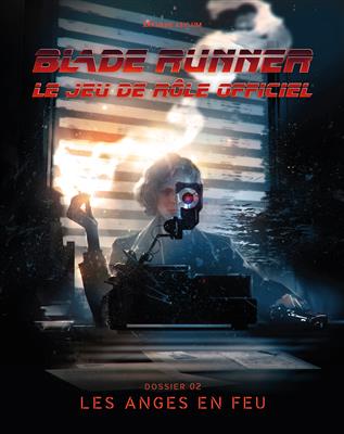 Blade Runner : Les Anges en Feu Blade Runner : Les Anges en Feu