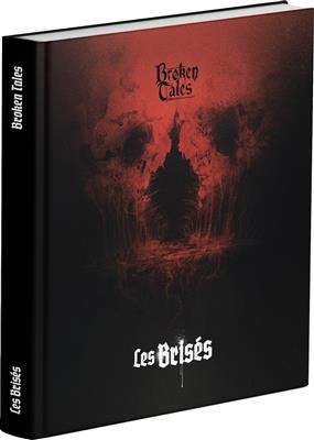 Broken Tales: Les Brisés Broken Tales: Les Brisés