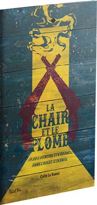 La Chair et le Plomb