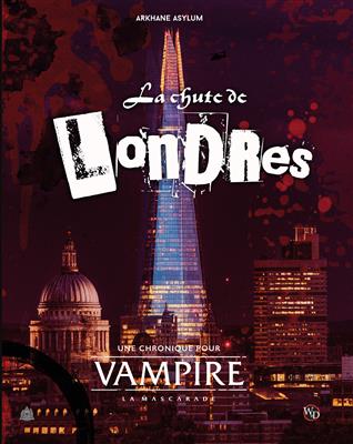 Vampire la Mascarade V5 : La Chute de Londres