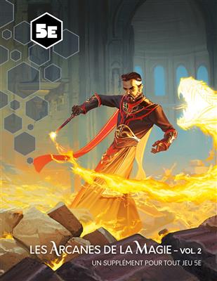 5E Compatible - Les Arcanes de la magie Vol 2