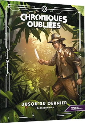 Chroniques Oubliées Cont. 2 : Jusqu'au dernier