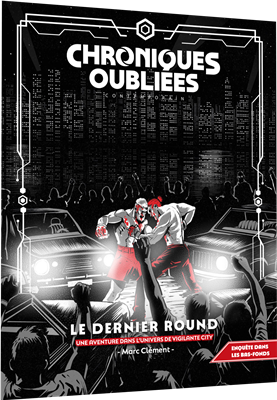 Chroniques Oubliées Cont. 2 : Le dernier round