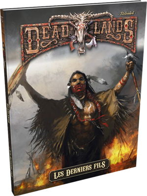 Deadlands : Les Derniers Fils