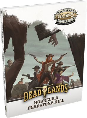 Deadlands - Horreur à Headstone Hill