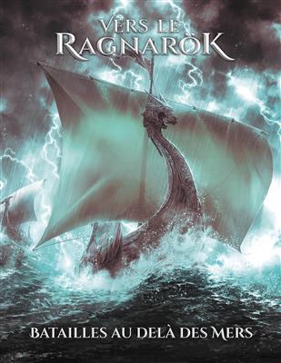 Vers le Ragnarök : Bataille au-delà des mers