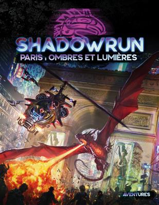 Shadowrun 6 - Ombres et lumières - Paris