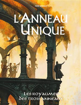 L'Anneau Unique Jdr - Les Royaumes des Trois Annea