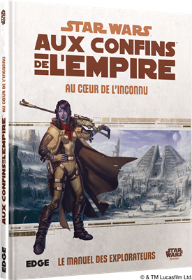 SW : Aux Confins de l'Empire Au Coeur de l'Inconnu