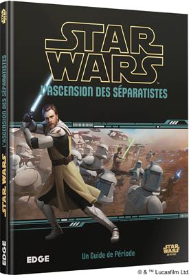 Star Wars JdR : L’Ascension des Séparatistes