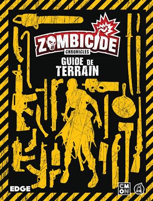 Zombicide Chronicles : Guide de Terrain