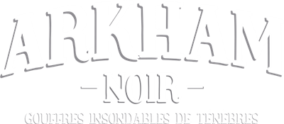 Arkham Noir : Affaire #3