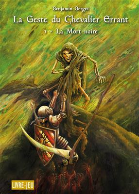 AVI: La Geste du Chevalier errant 1- La Mort noire AVI: La Geste du Chevalier errant 1- La Mort noire