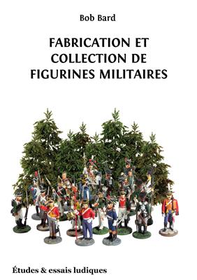 Fabrication et collection de figurines militaires