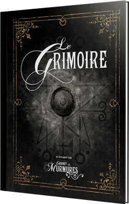 Le Cabinet des Murmures : Le Grimoire