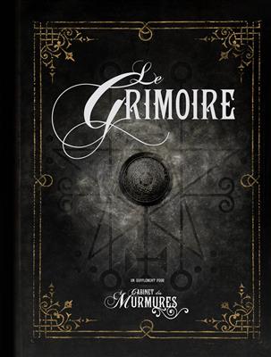 Le Cabinet des Murmures : Le Grimoire