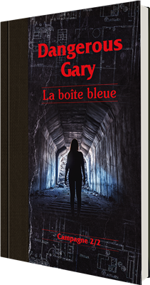 Dangerous Gary : La boîte bleue