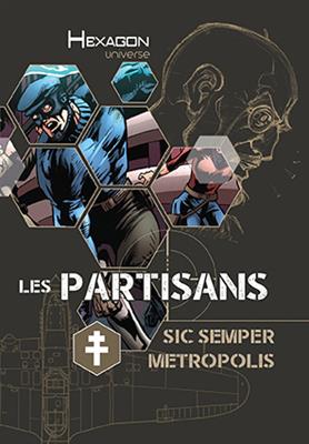 Sic Semper Necroplis (écran Les Partisans)