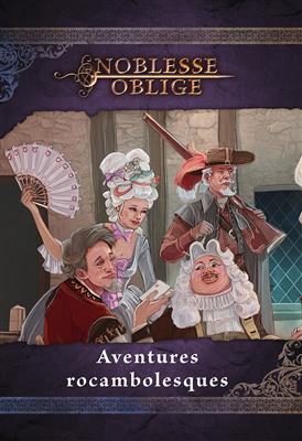 Noblesse Oblige : Aventures rocambolesques