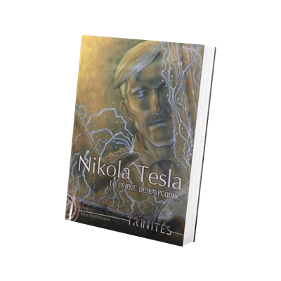 Trinités : Tesla, le Prince de la Foudre