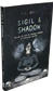 Sigil & Shadow Sigil & Shadow
