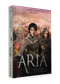 Aria : La guerre des Deux Royaumes
