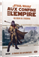 SW : Aux Confins de l'Empire Au Coeur de l'Inconnu