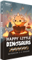 Happy Little Dinosaurs : Hazards Ahead Happy Little Dinosaurs : Hazards Ahead